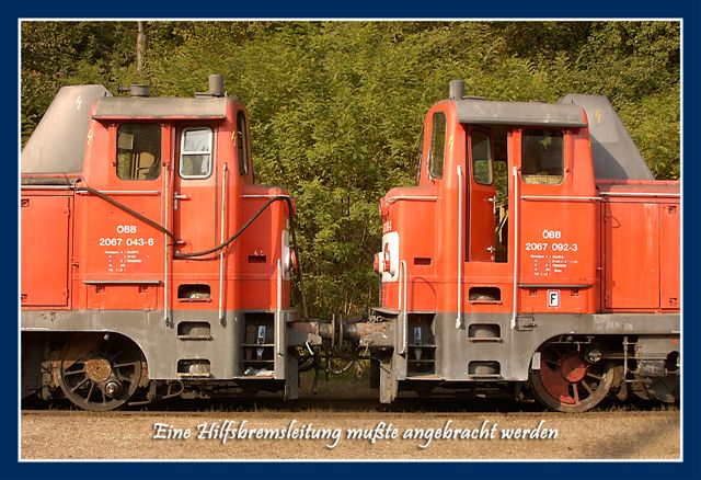 zwieschen den Tfz 2067.092 und 043 mußte eine Hifsbremsleitung angebracht werden